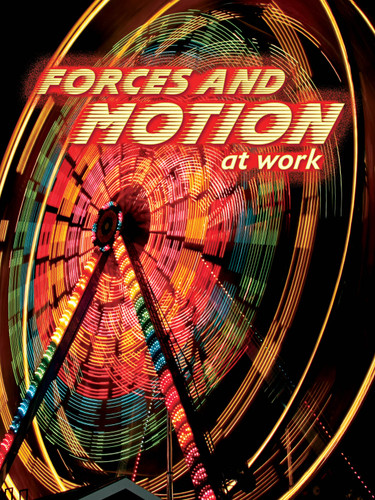 Forces and Motion At Work by Shirley Duke, 9781617419904