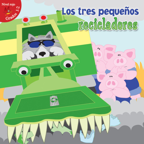 Los tres pequeños recicladores (Three Little Recyclers) (Spanish Edition) by Robin  Koontz, 9781618105363