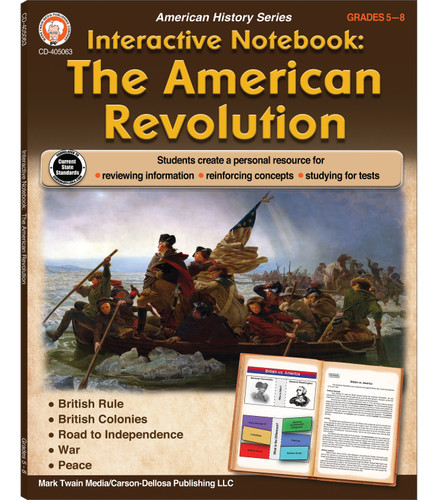 Interactive Notebook: The American Revolution Resource Book, Grades 5 - 8 by Schyrlet Cameron, 9781622238484