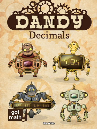 Dandy Decimals (Add, Subtract, Multiply, and Divide) by Lisa Arias, 9781627177184