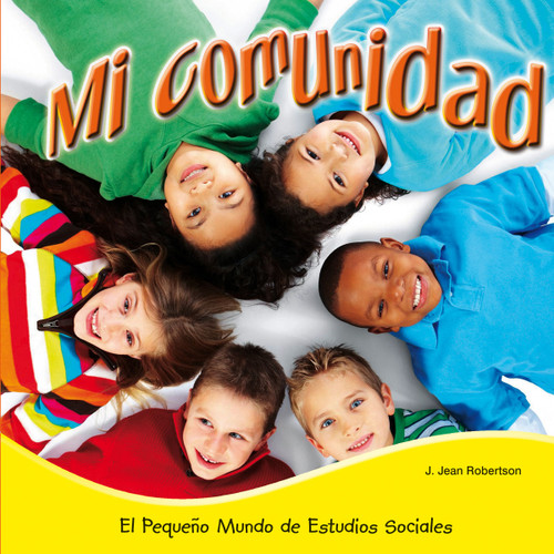 Mi comunidad (Community) (Spanish Edition) by J.  Jean Robertson, 9781634301534