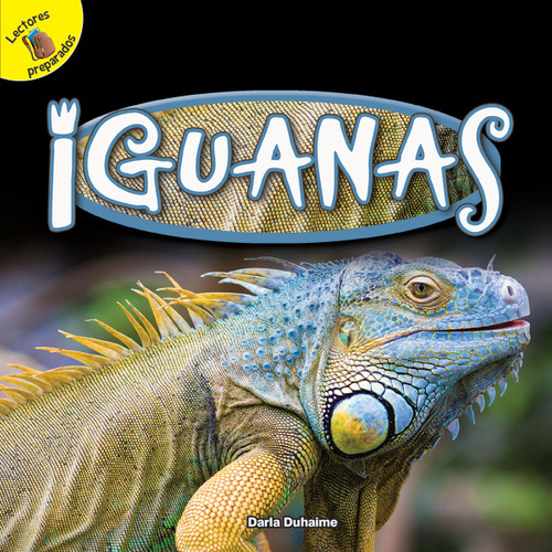 Iguanas (Iguanas) (Spanish Edition) by Darla Duhaime, 9781641560139