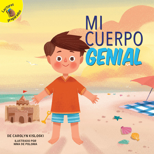 Mi cuerpo genial (My Great Body) (Spanish Edition) by Carolyn Kisloski, Nina de Polonia, 9781641560313