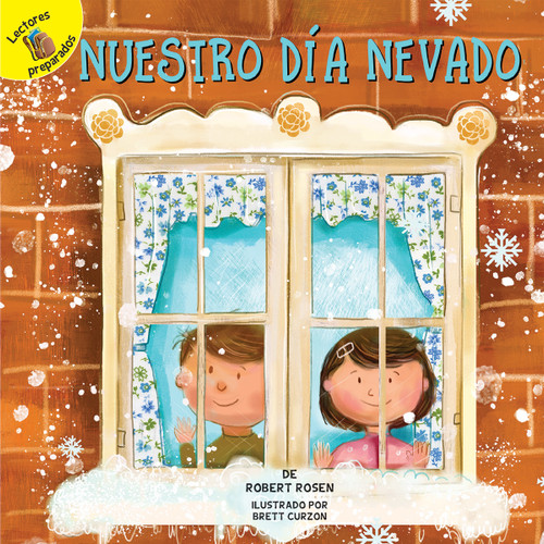 Nuestro día nevado (Our Snowy Day) (Spanish Edition) by Jonathan Rosen, Brett Curzon, 9781641560801