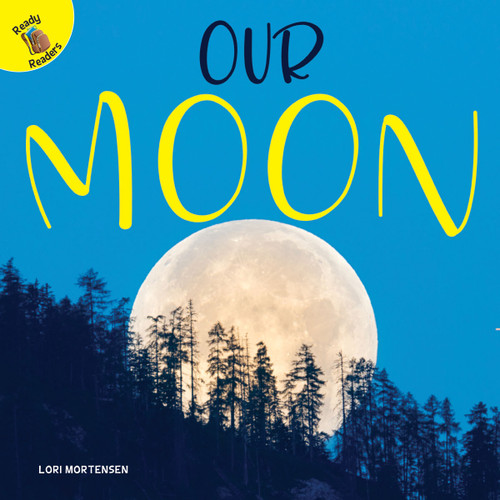Our Moon by Lori Mortensen, 9781641561761