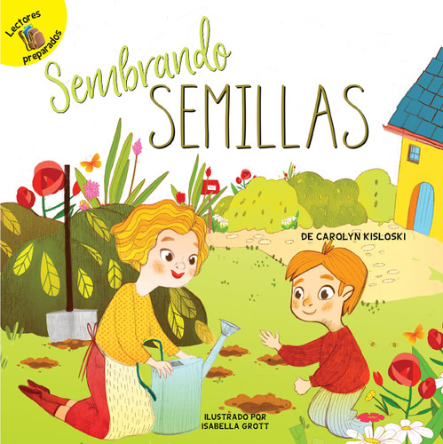 Sembrando semillas (Planting Seeds) (Spanish Edition) - 9781641563932 by Carolyn Kisloski, Isabella Grott, 9781641563932