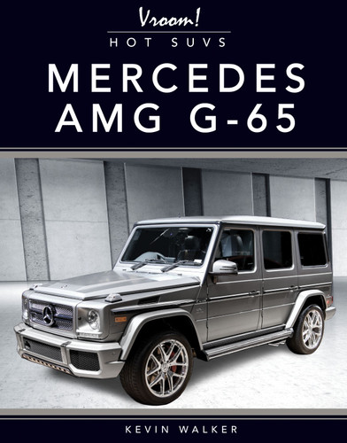 Mercedes AMG G-65 by Kevin Walker, 9781641564793 Mercedes AMG G-65 by Kevin Walker, 9781641564793