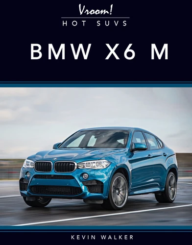 BMW X6M by Kevin Walker, 9781641564809