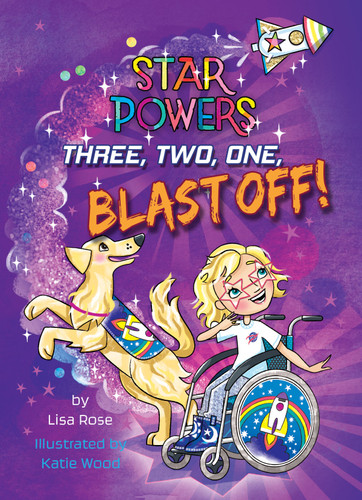 Three, Two, One, Blast Off! by Lisa Rose, Katie Wood, 9781641565141