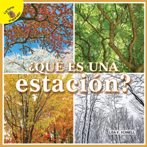 Mi Mundo (My World) ¿Qué es una estación? (What Is a Season?) (Spanish Edition) - 9781641569491 by Lisa  Schnell, 9781641569491
