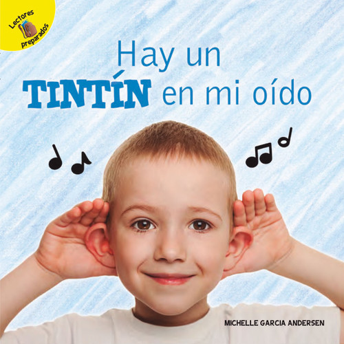 Hay un tintín en mi oído (There's a Drum in My Ear) (Spanish Edition) - 9781731604941 by Santiago Ochoa, Michelle Garcia Anderson, 9781731604941