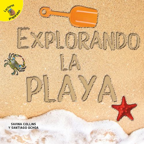 Explorando la playa (Exploring the Beach) (Spanish Edition) by Santiago Ochoa, Savina Collins, 9781731605214