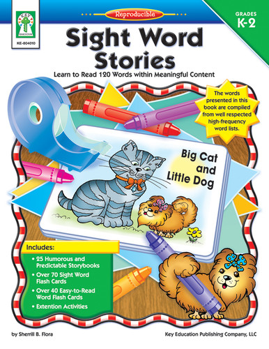 Sight Word Stories, Grades K - 2 (Learn to Read 120 Words within Meaningful Content) by Sherrill B. Flora, 9781933052106