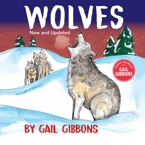 Wolves (New & Updated Edition) by Gail Gibbons, 9780823452538
