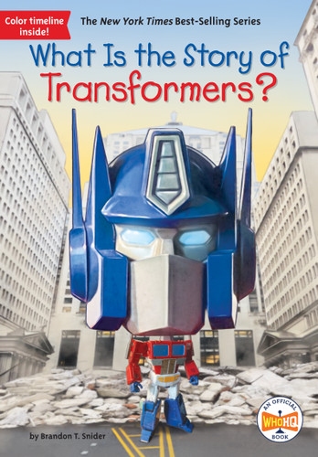 What Is the Story of Transformers? - 9780593384923 by Brandon T. Snider, Who HQ, Ted Hammond, 9780593384923