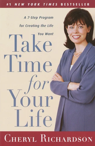 Take Time for Your Life (A 7-Step Program for Creating the Life You Want) by Cheryl Richardson, 9780767902076