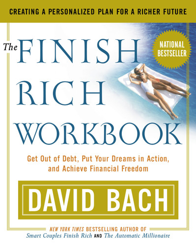 The Finish Rich Workbook (Creating a Personalized Plan for a Richer Future) by David Bach, 9780767904810