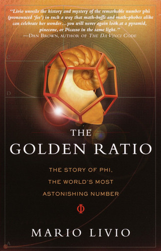 The Golden Ratio (The Story of PHI, the World's Most Astonishing Number) by Mario Livio, 9780767908160