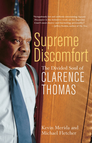 Supreme Discomfort (The Divided Soul of Clarence Thomas) by Kevin Merida, Michael Fletcher, 9780767916363