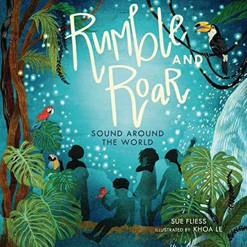 Rumble and Roar (Sound around the World) by Sue Fliess, Khoa Le, 9781541598690