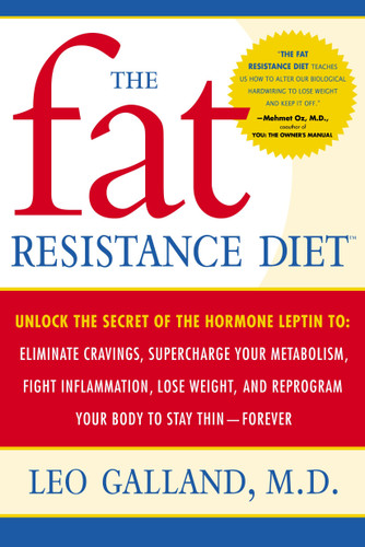 The Fat Resistance Diet by Leo Galland, M.D., 9780767920537