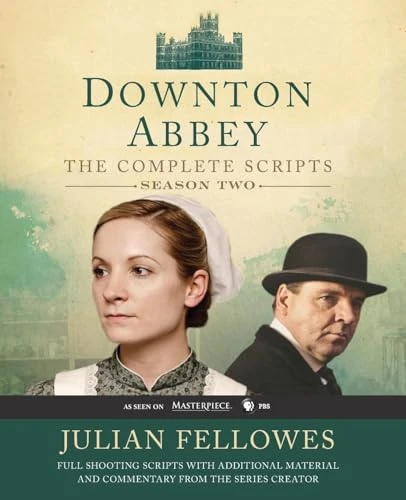 Downton Abbey Script Book Season 2 by Julian Fellowes, 9780062241351