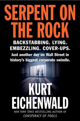 Serpent on the Rock by Kurt Eichenwald, 9780767923842