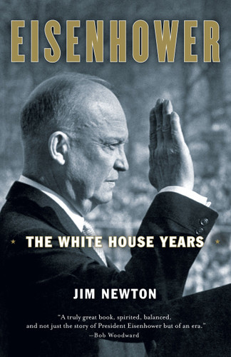 Eisenhower (The White House Years) by Jim Newton, 9780767928137