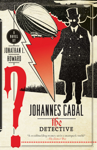 Johannes Cabal the Detective by Jonathan L. Howard, 9780767930772
