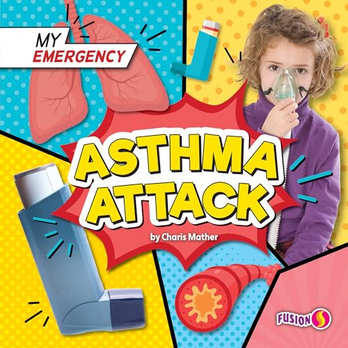 Asthma Attack - 9781636919683 by Charis Mather, 9781636919683