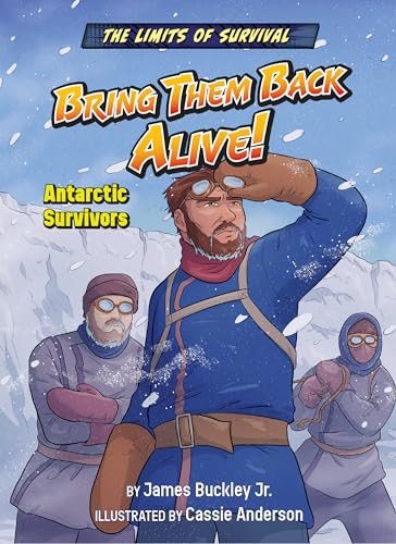 Bring Them Back Alive! (Antarctic Survivors) - 9781636919881 by James Buckley Jr., Cassie Anderson, 9781636919881