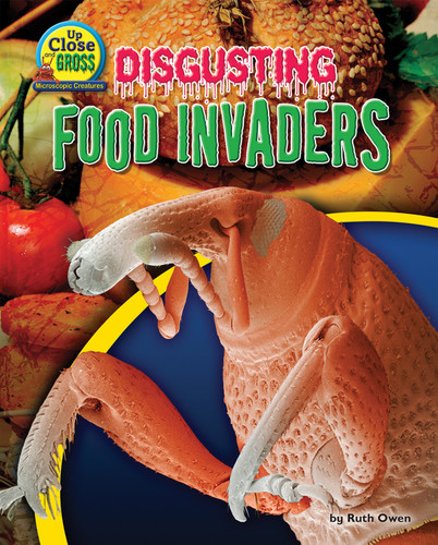 Disgusting Food Invaders - 9781944998707 by Ruth Owen, 9781944998707