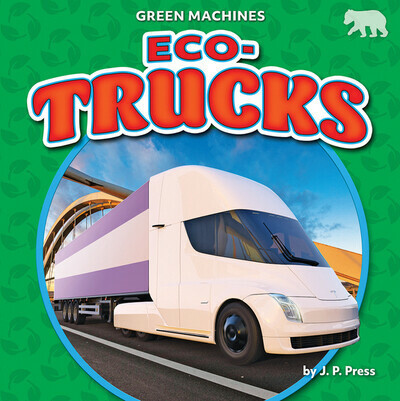Eco-Trucks by J. P. Press, 9781636917481