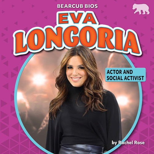 Eva Longoria (Actor and Social Activist) by Rachel Rose, 9781636917238