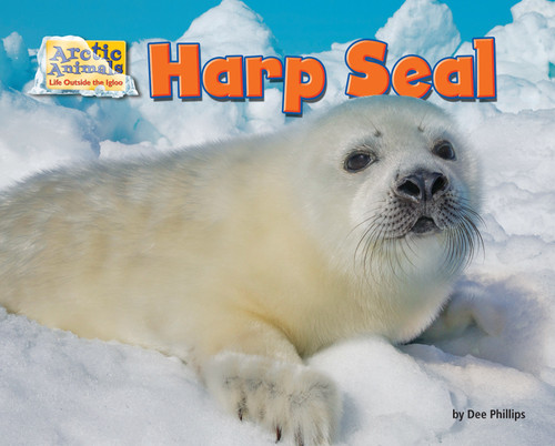 Harp Seal - 9781642808513 by Dee Phillips, 9781642808513