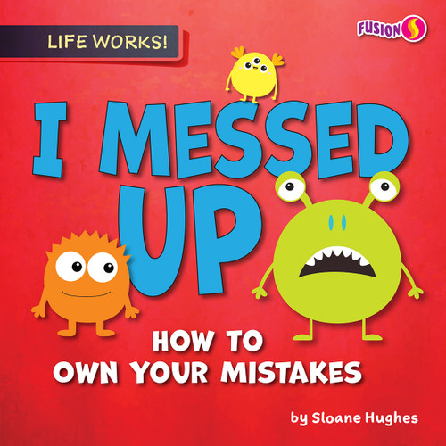 I Messed Up (How to Own Your Mistakes) - 9781636919515 by Sloane Hughes, 9781636919515