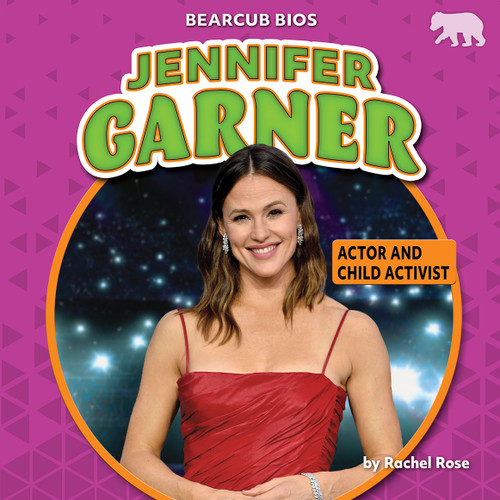 Jennifer Garner (Actor and Child Activist) - 9781636917177 by Rachel Rose, 9781636917177