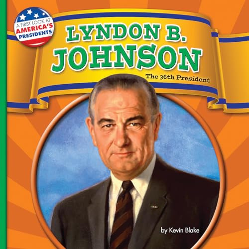 Lyndon B. Johnson (The 36th President) - 9781642808254 by Kevin Blake, 9781642808254