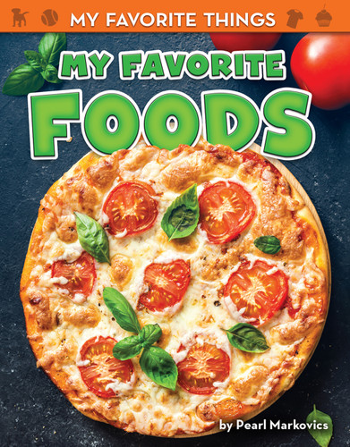 My Favorite Foods - 9781642803846 by Pearl Markovics, 9781642803846