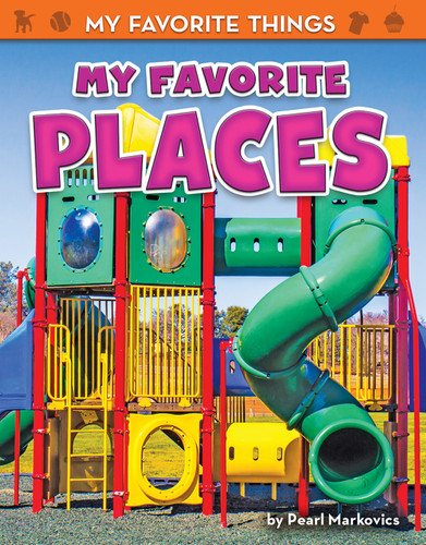 My Favorite Places by Pearl Markovics, 9781642802122