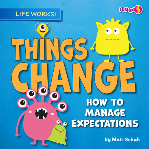 Things Change (How to Manage Expectations) - 9781636919522 by Mari Schuh, 9781636919522