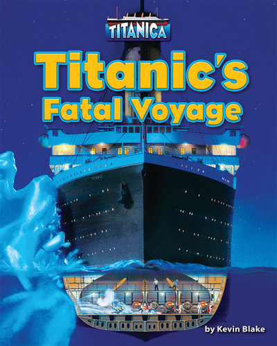 Titanic's Fatal Voyage by Kevin Blake, 9781684024322