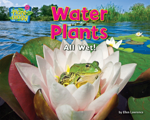 Water Plants (All Wet!) - 9781642807967 by Ellen Lawrence, 9781642807967
