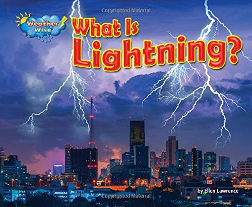What is Lightning? by Ellen Lawrence, 9781627248631