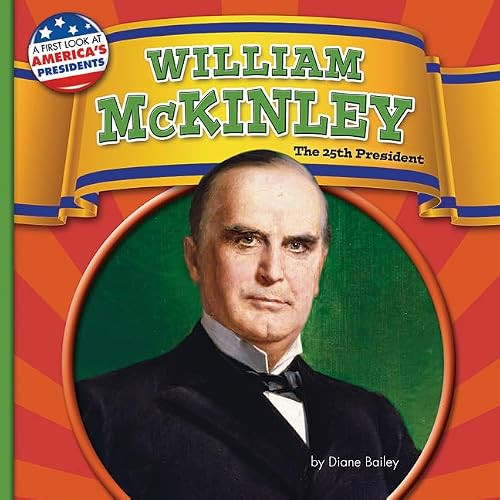 William McKinley (The 25th President) by Diane Bailey, 9781944102685