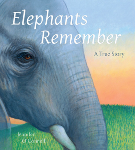 Elephants Remember (A True Story) by Jennifer O'Connell, 9780884489283 Elephants Remember (A True Story) by Jennifer O'Connell, 9780884489283