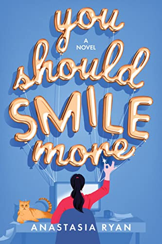 You Should Smile More (A Novel) by Anastasia Ryan, 9781728253350