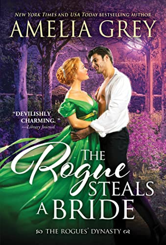 The Rogue Steals a Bride by Amelia Grey, 9781728261966