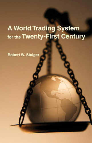 A World Trading System for the Twenty-First Century by Robert W. Staiger, 9780262047302