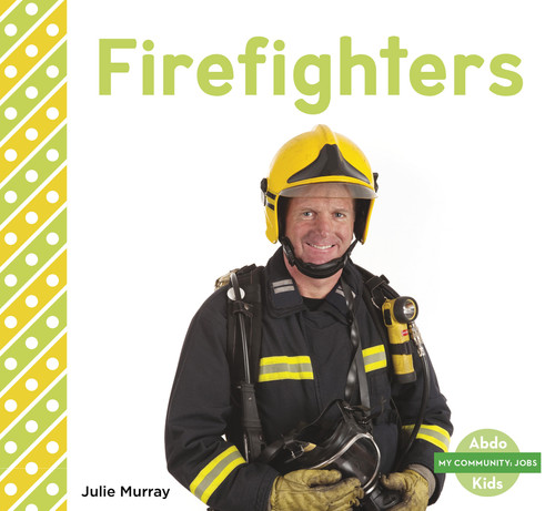 Firefighters - 9781666352528 by Julie Murray, 9781666352528